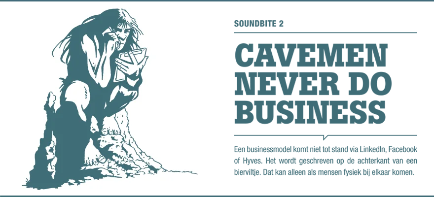 Soundbite 2: Cavemen never do business