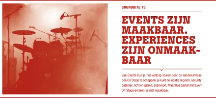 Soundbite 75: Events zijn maakbaar. Experiences zijn onmaakbaar