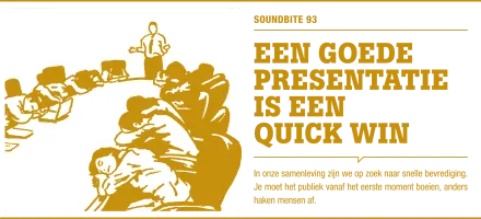 Soundbite 93: Een goede presentatie is een quick win